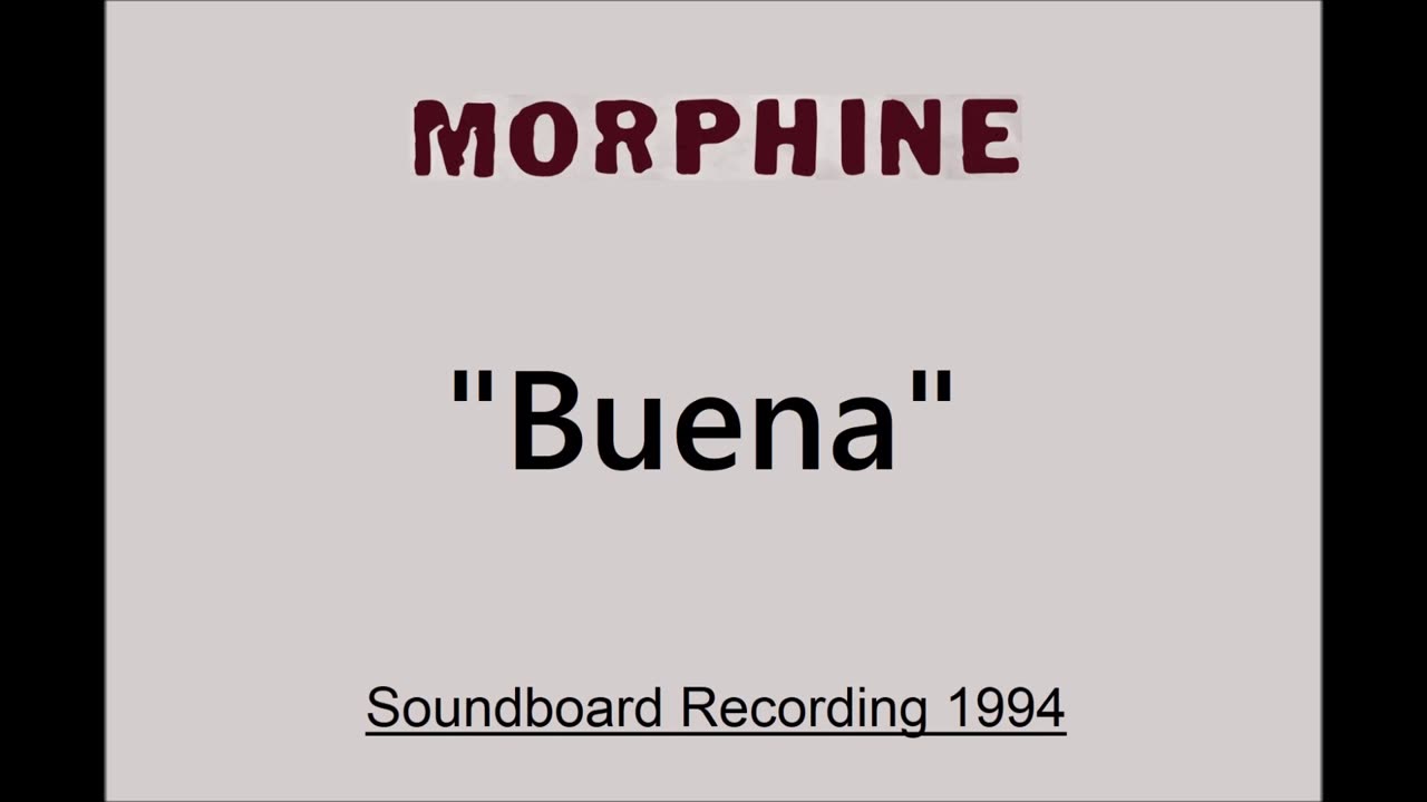 Morphine - Buena (Live in Boulder, Colorado 1994) Soundboard
