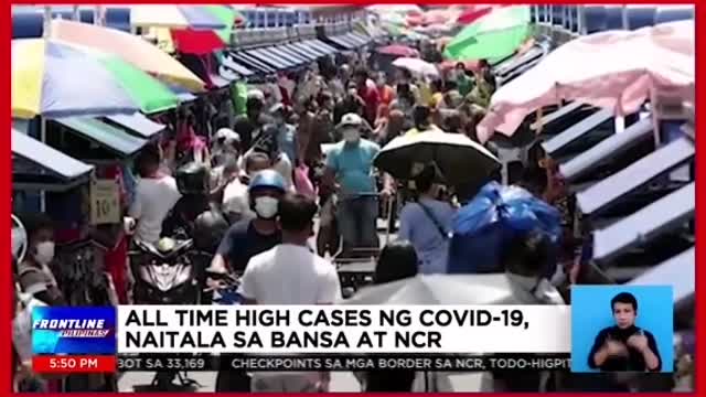 FRONTLINEPILIPINASAll time high cases ng COVID-19,naitala sa bansa, NCR