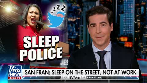 Jesse Watters: In San Fran, it’s ok for people to sleep on the streets but not at Twitter?