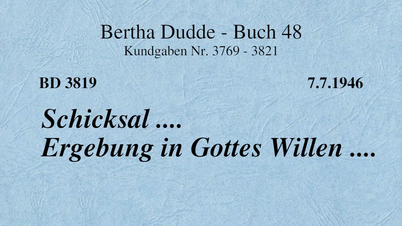 BD 3819 - SCHICKSAL - ERGEBUNG IN GOTTES WILLEN ....