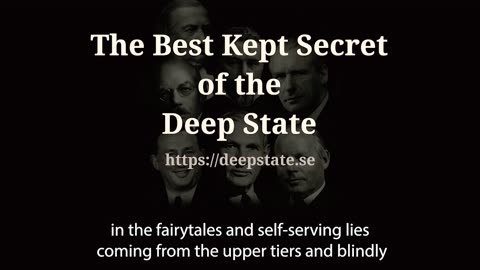 The Best Kept Secret of the Deep State Episode 1: What is the Deep State?