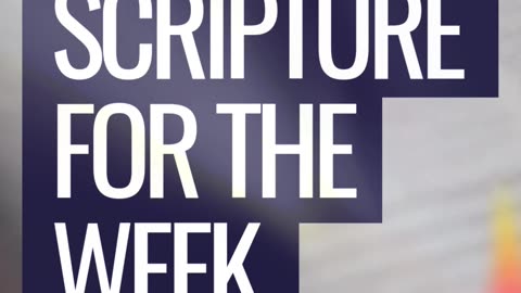 SCRIPTURE FOR THE WEEK || 3RD WEEK IN NOVEMBER