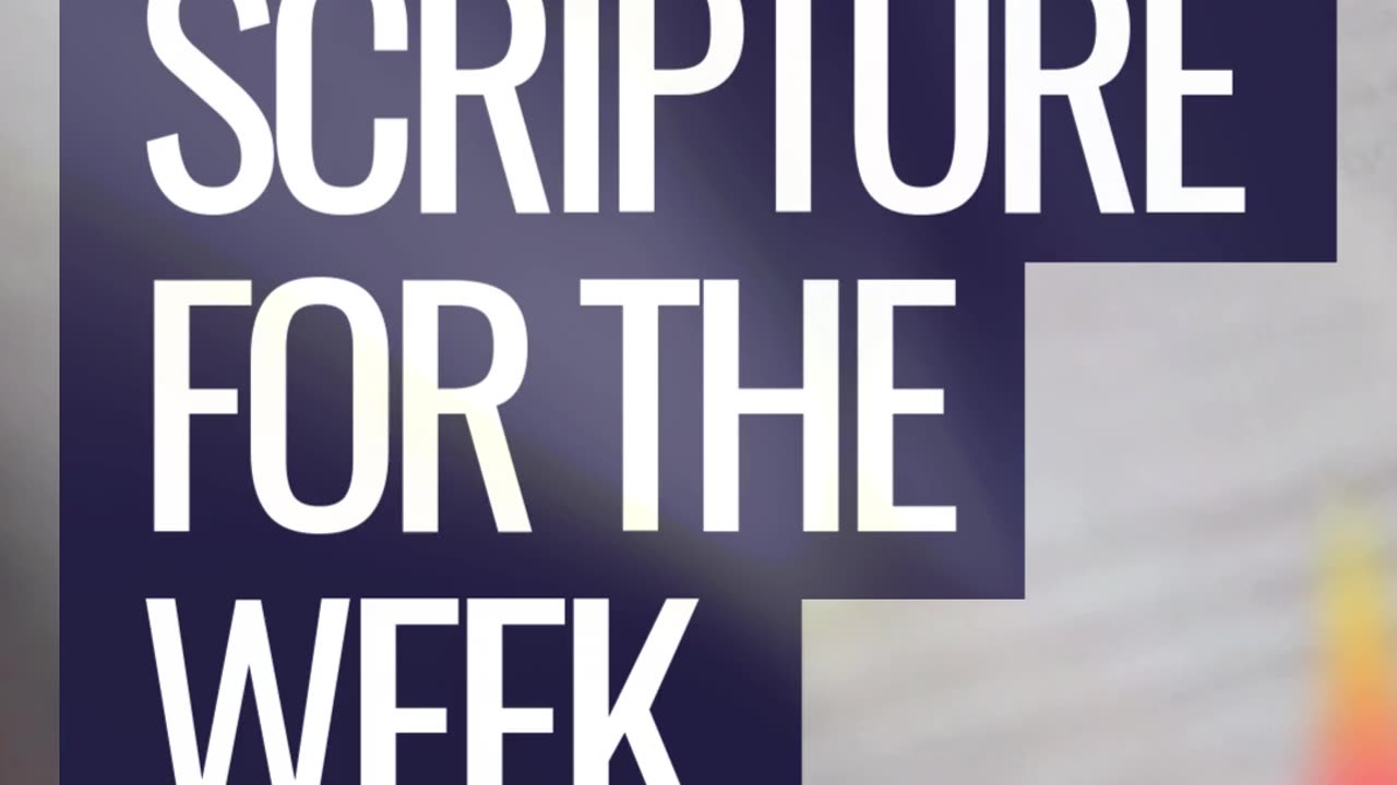 SCRIPTURE FOR THE WEEK || 3RD WEEK IN NOVEMBER