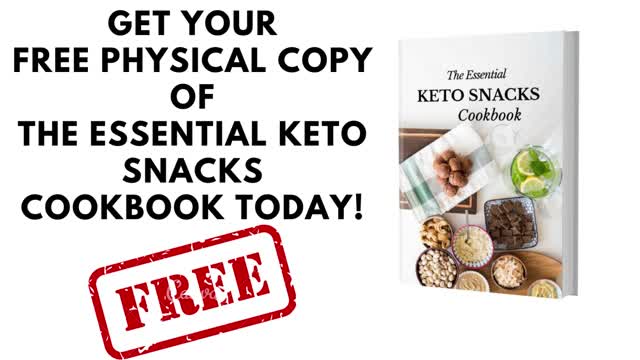 Get Your FREE Essential Keto Snacks Cookbook Today!