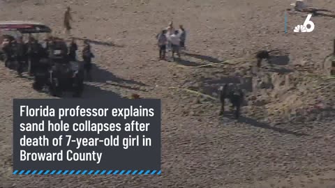 What is a sand hole Florida professor explains after death of 7-year-old girl in Broward County