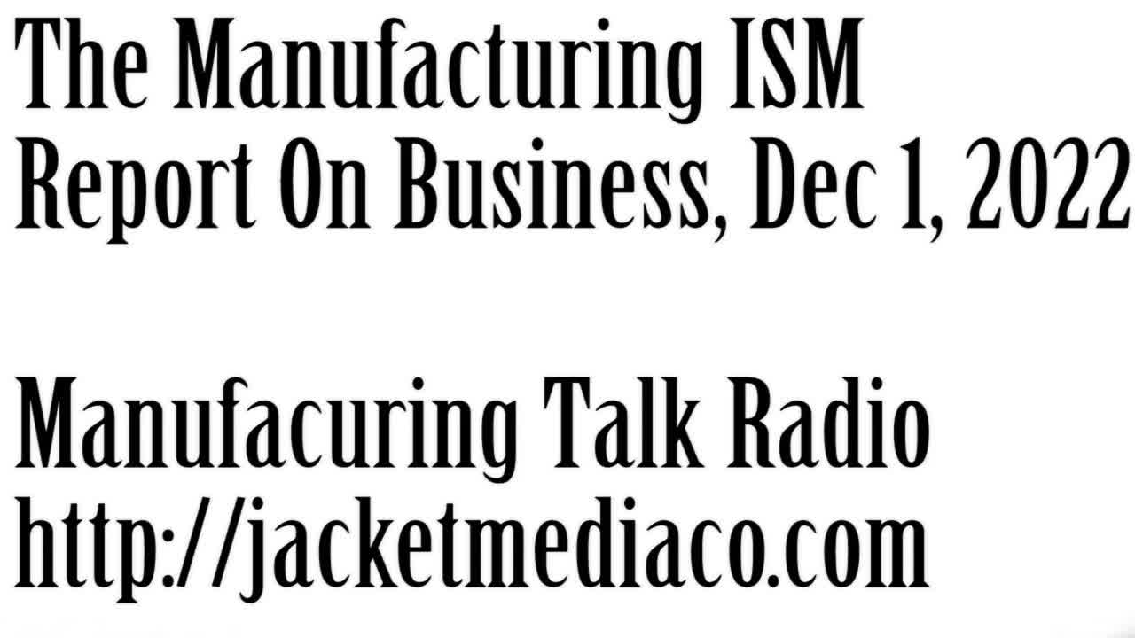 Manufacturing ISM Report On Business, December 1, 2022