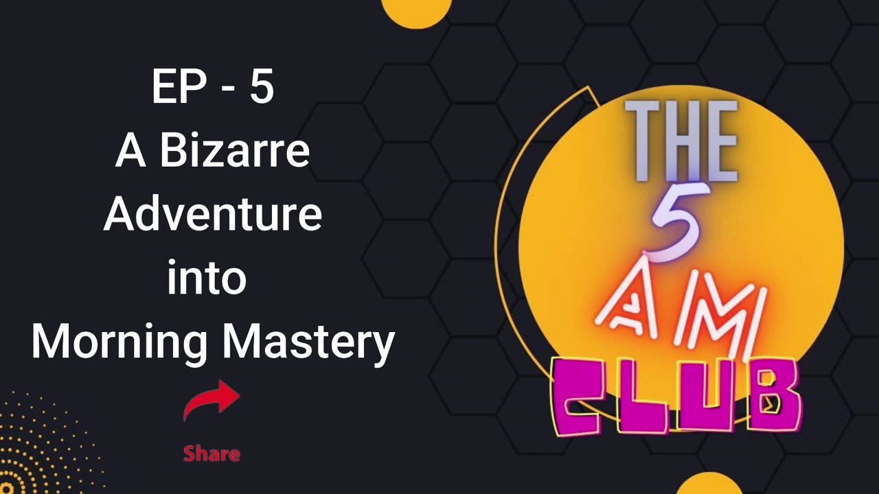 EP - 5 | A Bizarre Adventure into Morning Mastery | The 5 AM CLUB | Audio Book