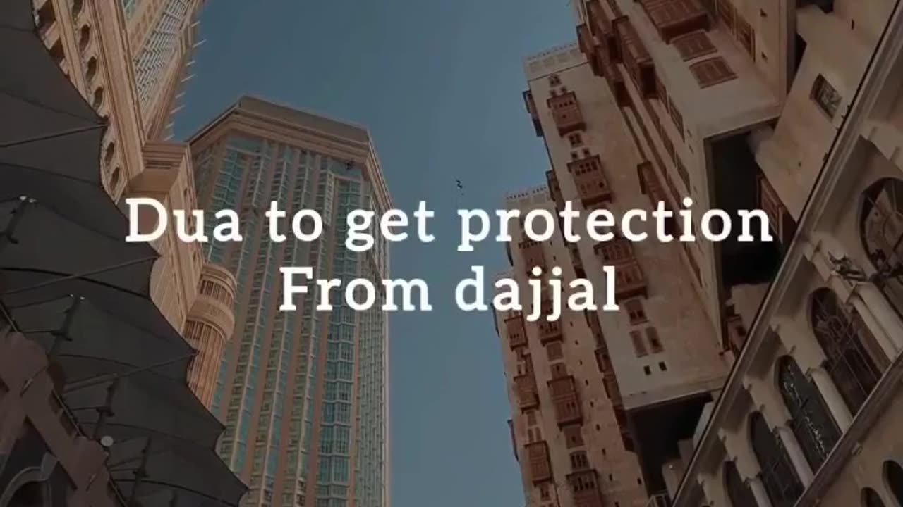 Dua to get protection from dajal