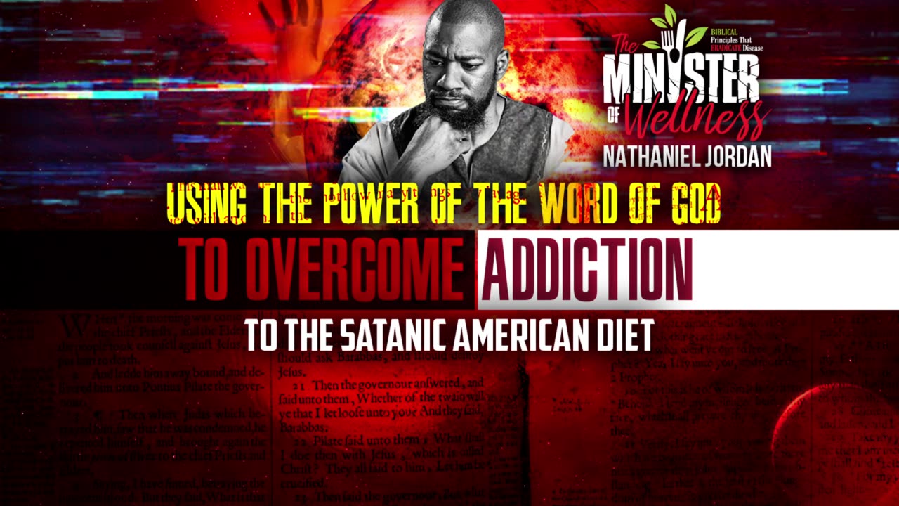 Using The Power Of The Word Of God To Overcome Addiction To The Satanic American Diet DVD