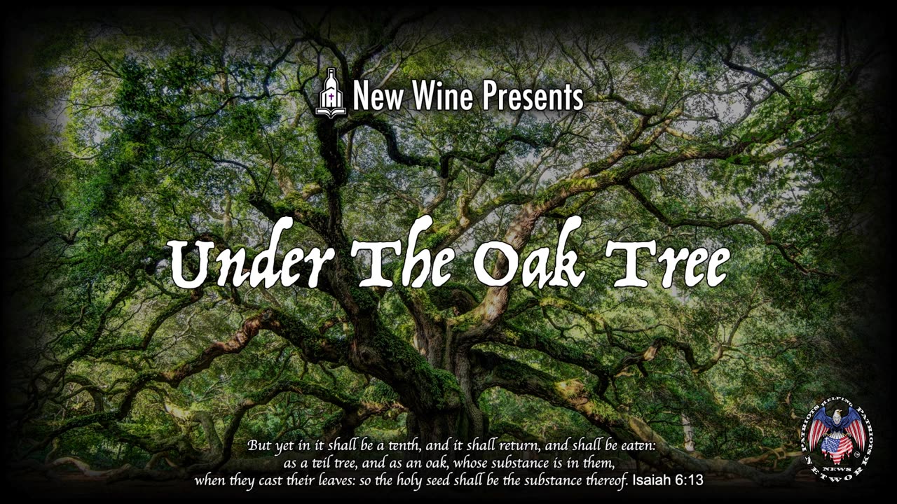 Under the Oak Tree - Episode 2: The History of The Word of God