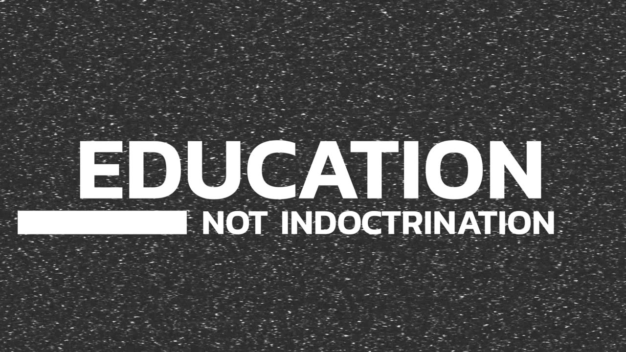 Education Not Indoctrination