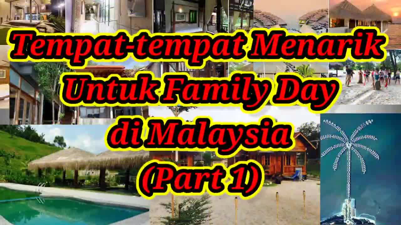 Tempat-tempat Menarik Untuk Family Day Di Malaysia