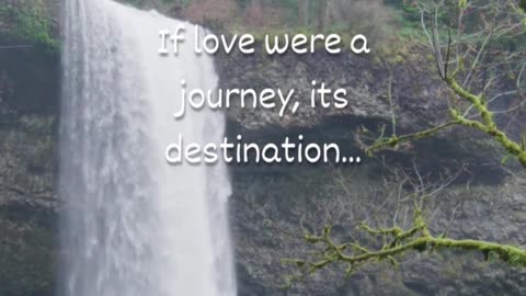 If love were a journey