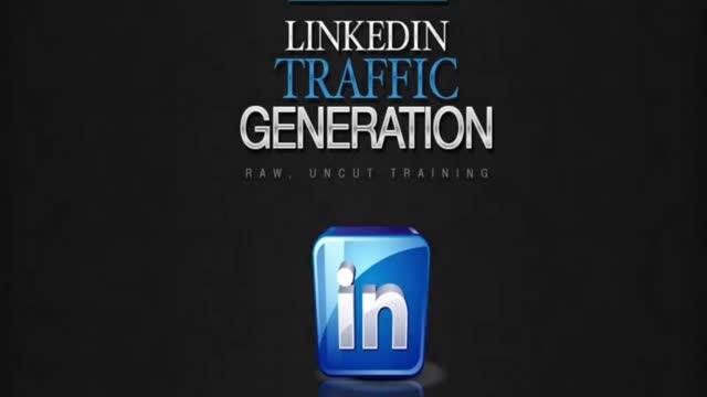 LinkedIn Traffic Generation Video Upgrade-01