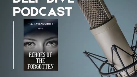 Podcast: Echoes of the Forgotten: A Novel by T.J. Ravenscroft