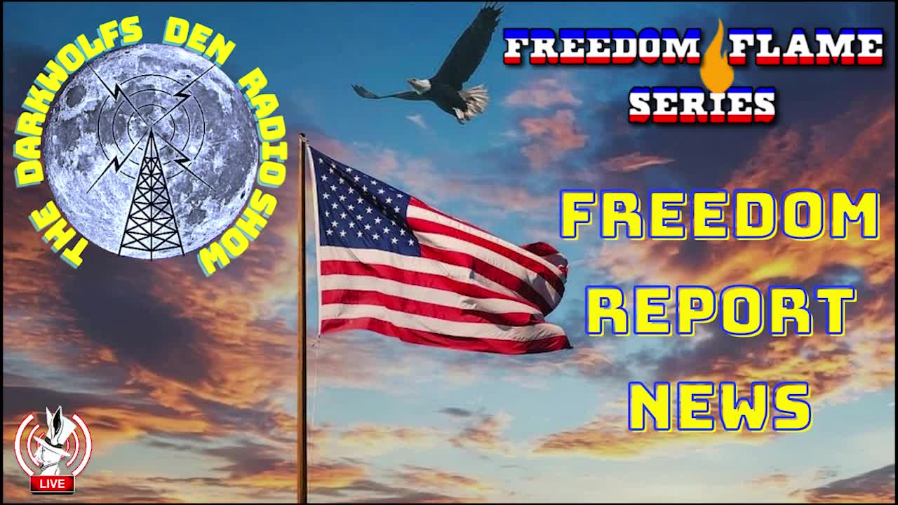 THE DARK WOLF’S DEN SHOW – FREEDOM REPORT NEWS