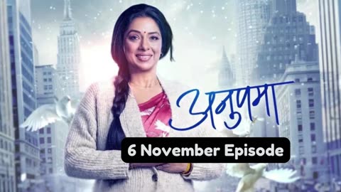 Anupama 6th November 2024 Episode | Anupama Today NEW PROMO