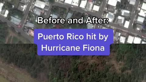 Before and After:Puerto Rico hit byHurricane Fiona