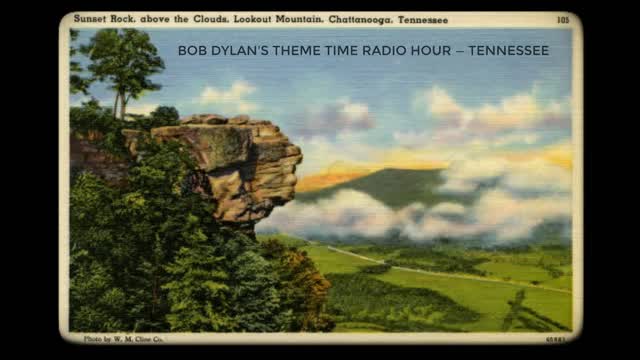 Bob Dylan's Theme Time Radio Hour ~ Tennessee