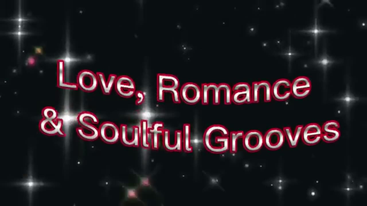 Love, Romance & Soulful Grooves. Great songs 70s & 80s.