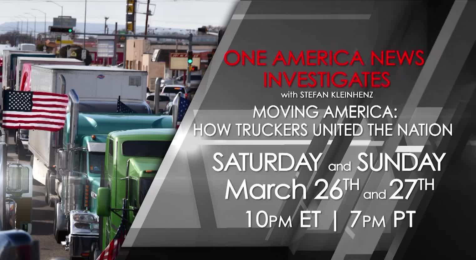 One America News Investigates -- Moving America: How Truckers United the Nation