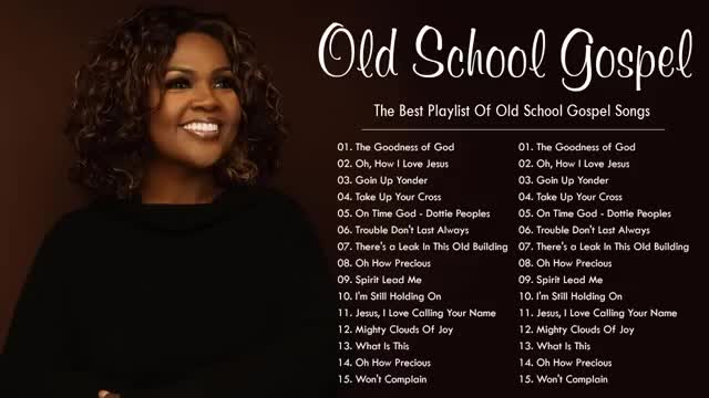 Top Old School Gospel Songs the Best Playlist of Old School Gospel Songs