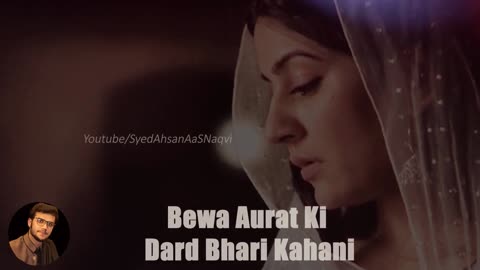 Hum Sabar Kyon Nahi Kar Pate Bewa Aurat Ki Dard Bhari Kahani Syed Ahsan AaS