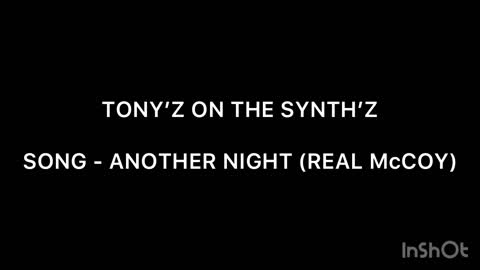 TONY’Z ON THE SYNTH’Z - ANOTHER NIGHT (REAL McCOY)