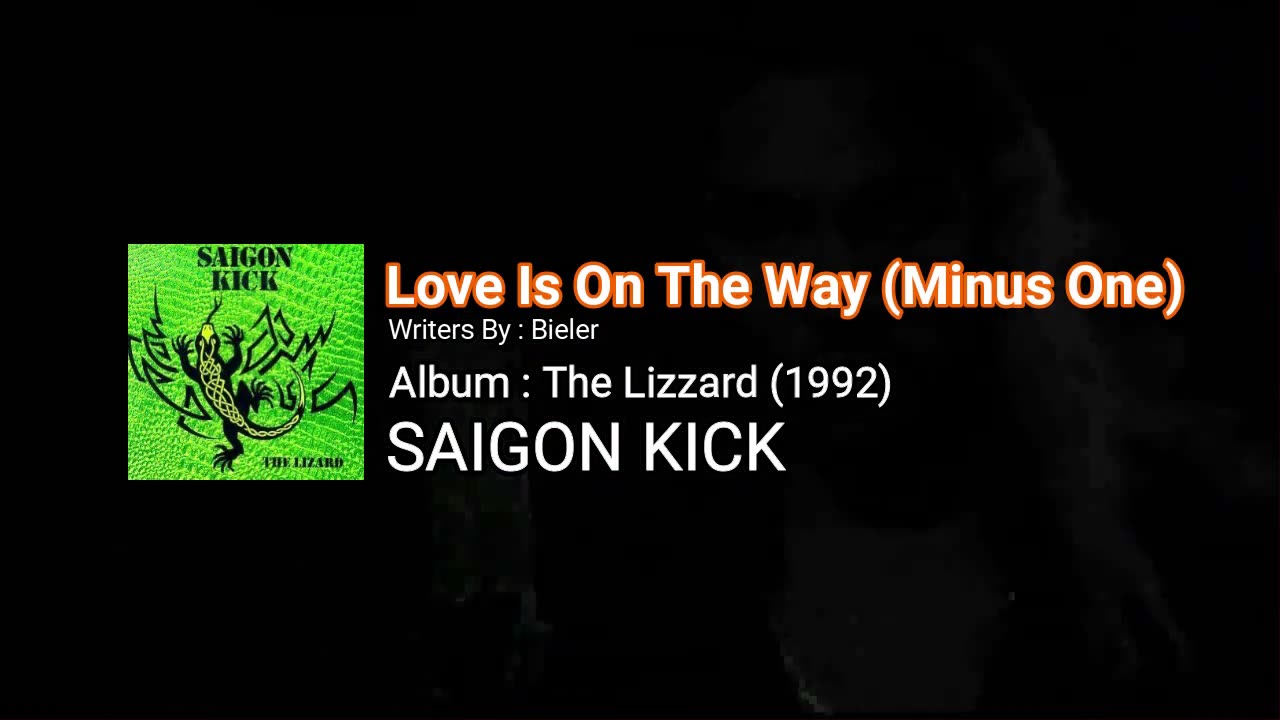 Love Is On The Way - Saigon Kick (Minus One)