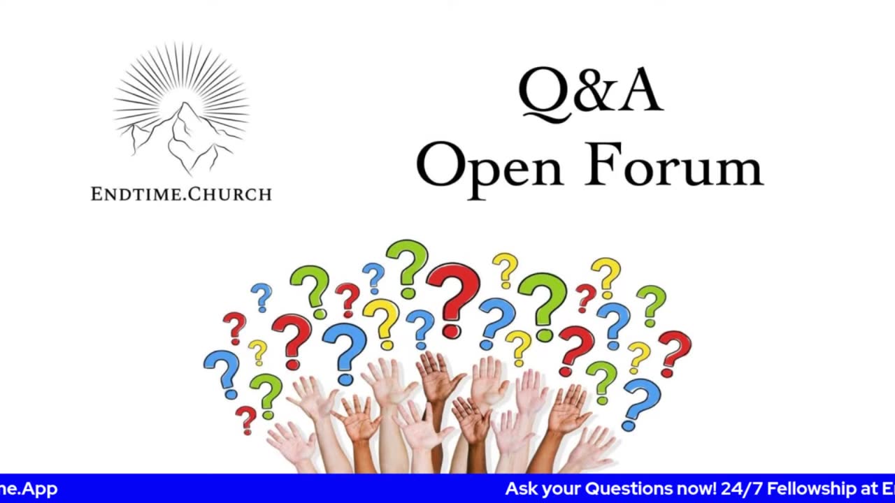 Live Endtime Q&A/Open Forum