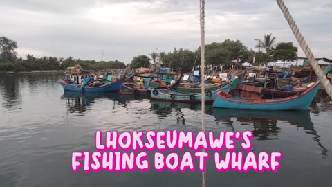 Lhoksemawe Fishing Boat Wharf