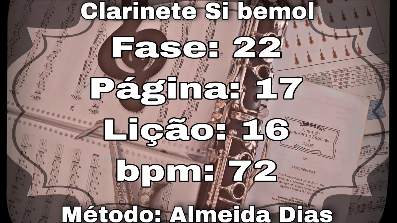 Fase: 22 Página: 17 Lição: 16 - Clarinete Si bemol [72 bpm]