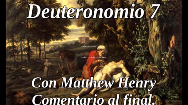 📖🕯 Santa Biblia - Deuteronomio 7 con Matthew Henry Comentario al final.