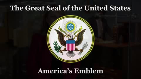 The Great Seal of the United States_ America's Emblem