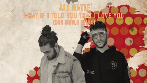 Ali Gatie - What if I told you that I love you (Don Diablo Remix) Official Audio