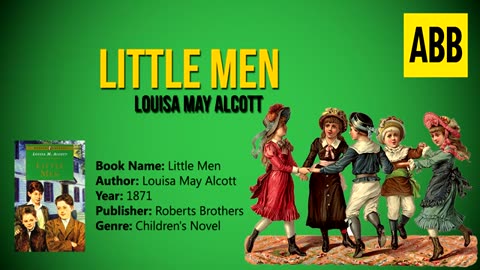 LITTLE MEN - Louisa May Alcott - FULL AudioBook