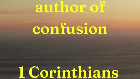 For God is not the author of confusion,