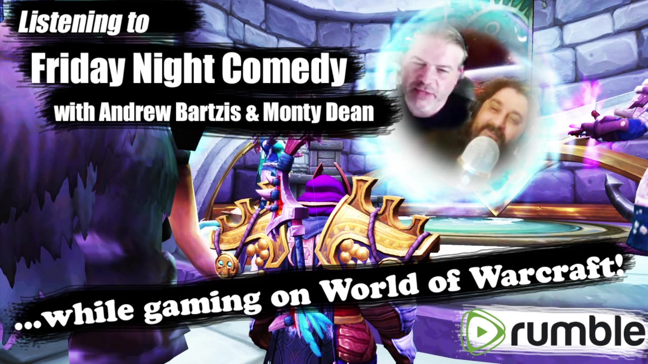 TGIF! Friday Comedy Show classics and World of Warcraft: ONLY on Rumble (8/18/23)