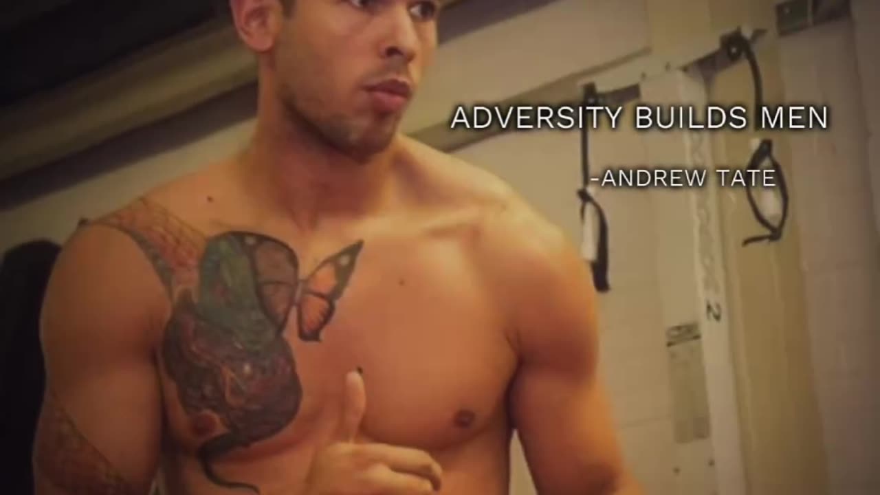 Adversity build men Andrew tate