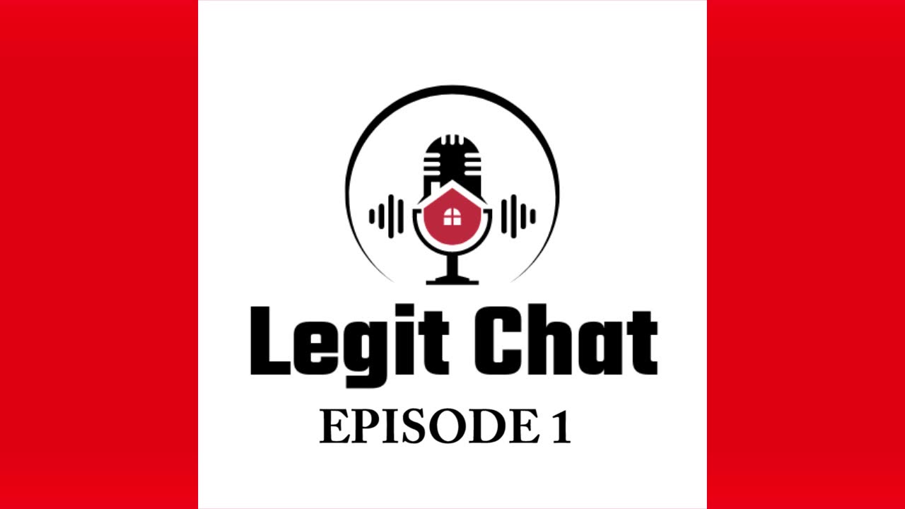 Legit Chat Episode 1 (Podcast)