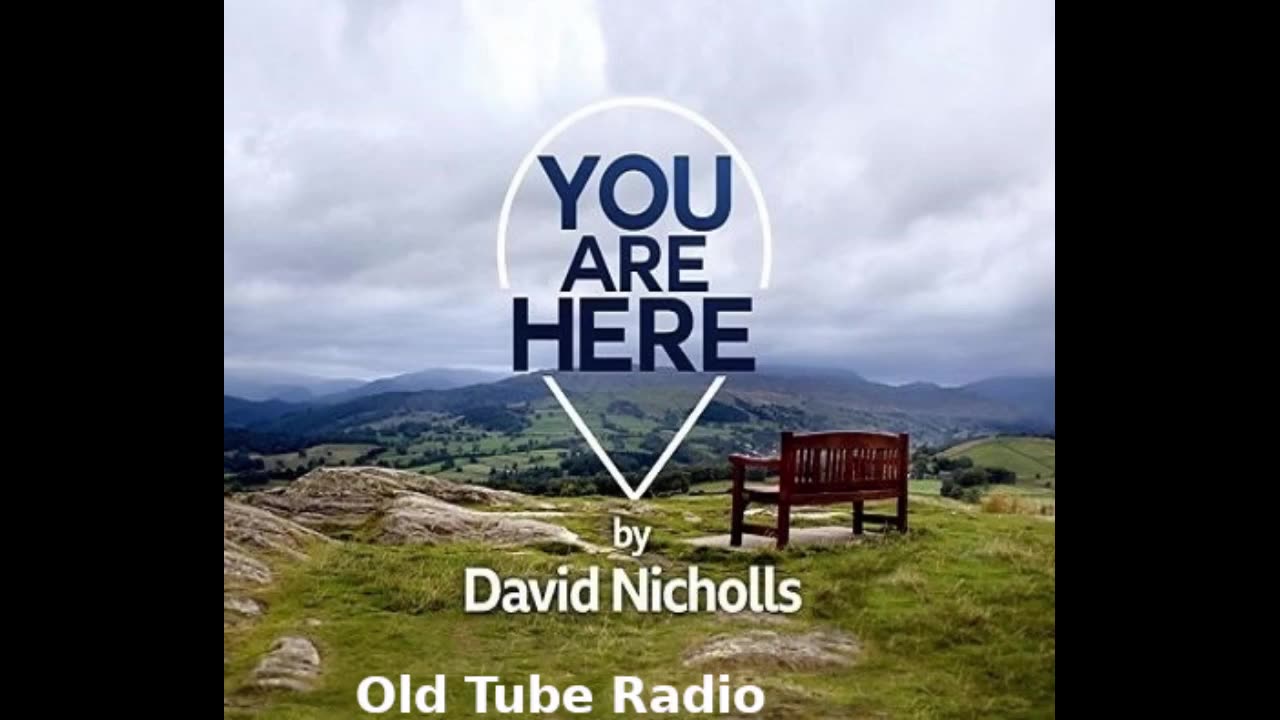 You Are Here by David Nicholls. BBC RADIO DRAMA