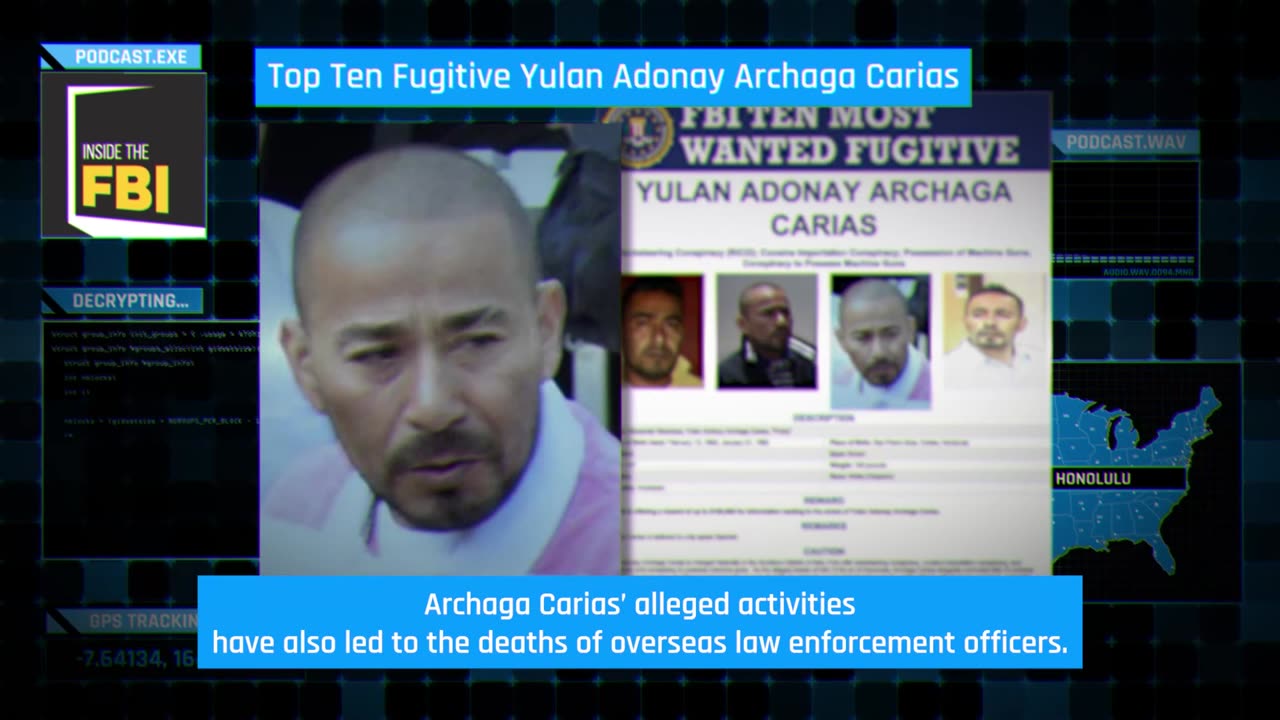 Inside the FBI Podcast Top Ten Fugitive Yulan Adonay Archaga Carias