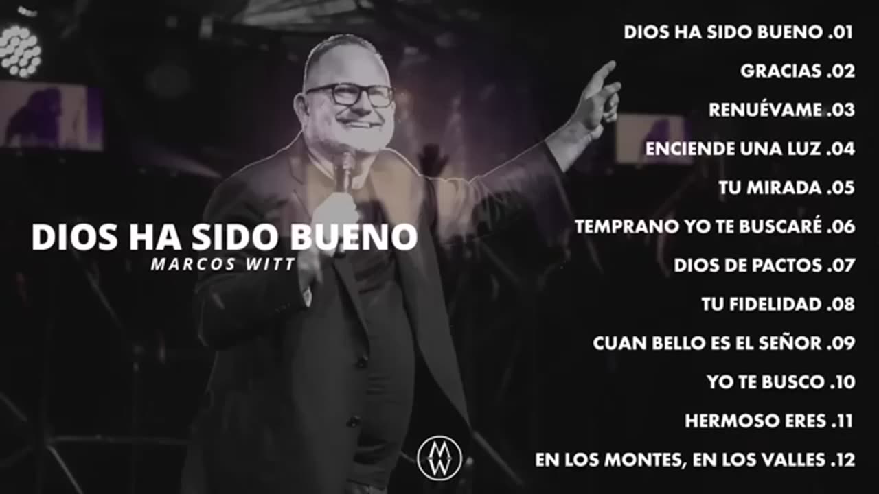 Marcos Witt - Dios Ha Sido Bueno 12 Canciones de Adoración.