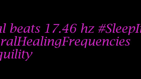 binaural_beats_17.46hz_BinauralHealing AudioSphereASMR LofiChill