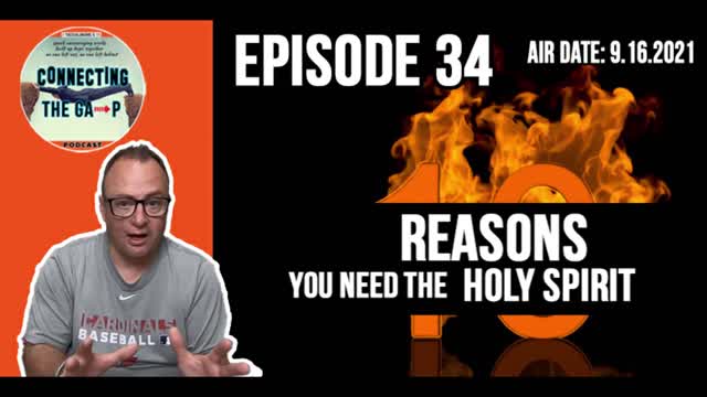 Episode 34 - 10 Reasons You Need the Holy Spirit
