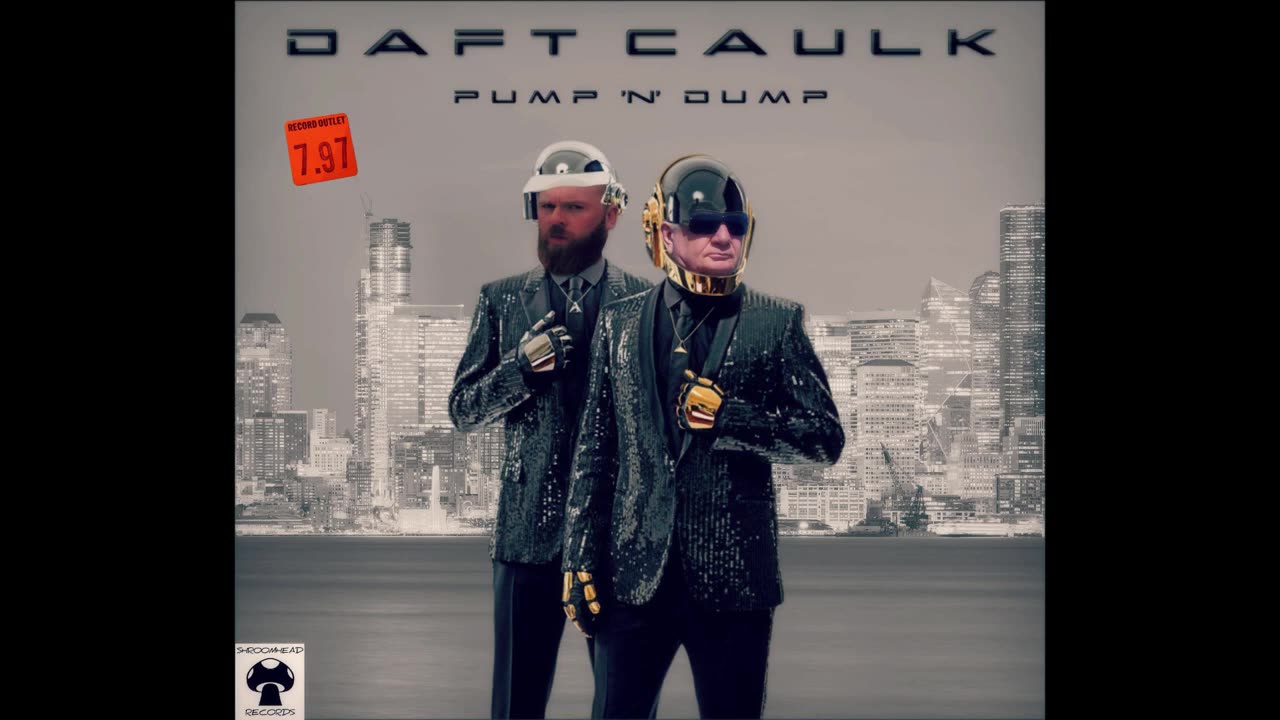 Daft Caulk - Pump & Dump