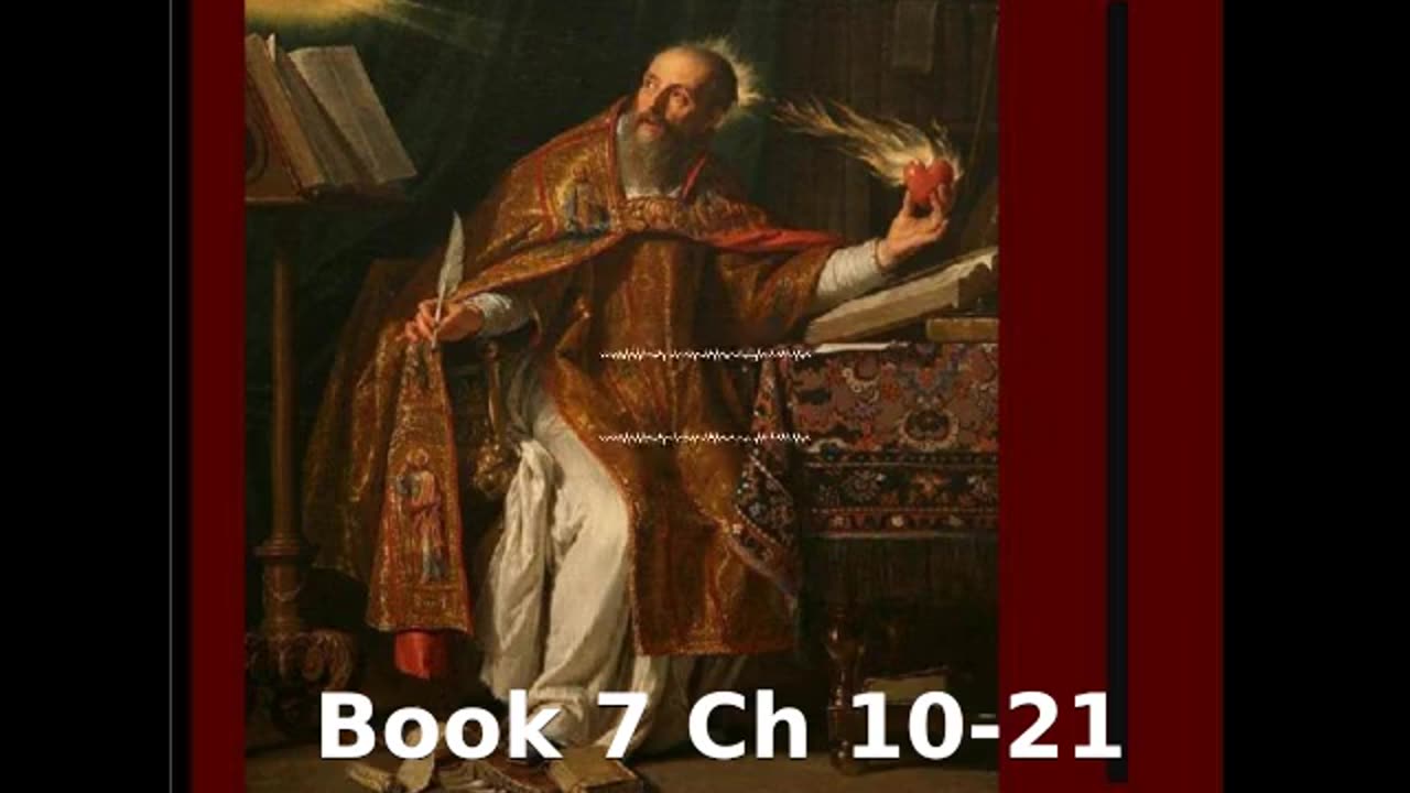 📖🕯 Confessions by St. Augustine - Book 7 Ch 10-21