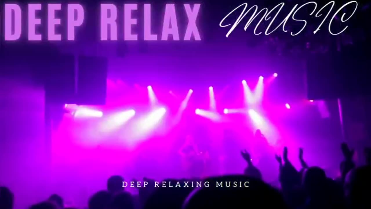 Deep Relaxing Music House Video