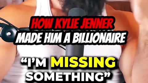 How Kylie Jenner made him a billionaire.