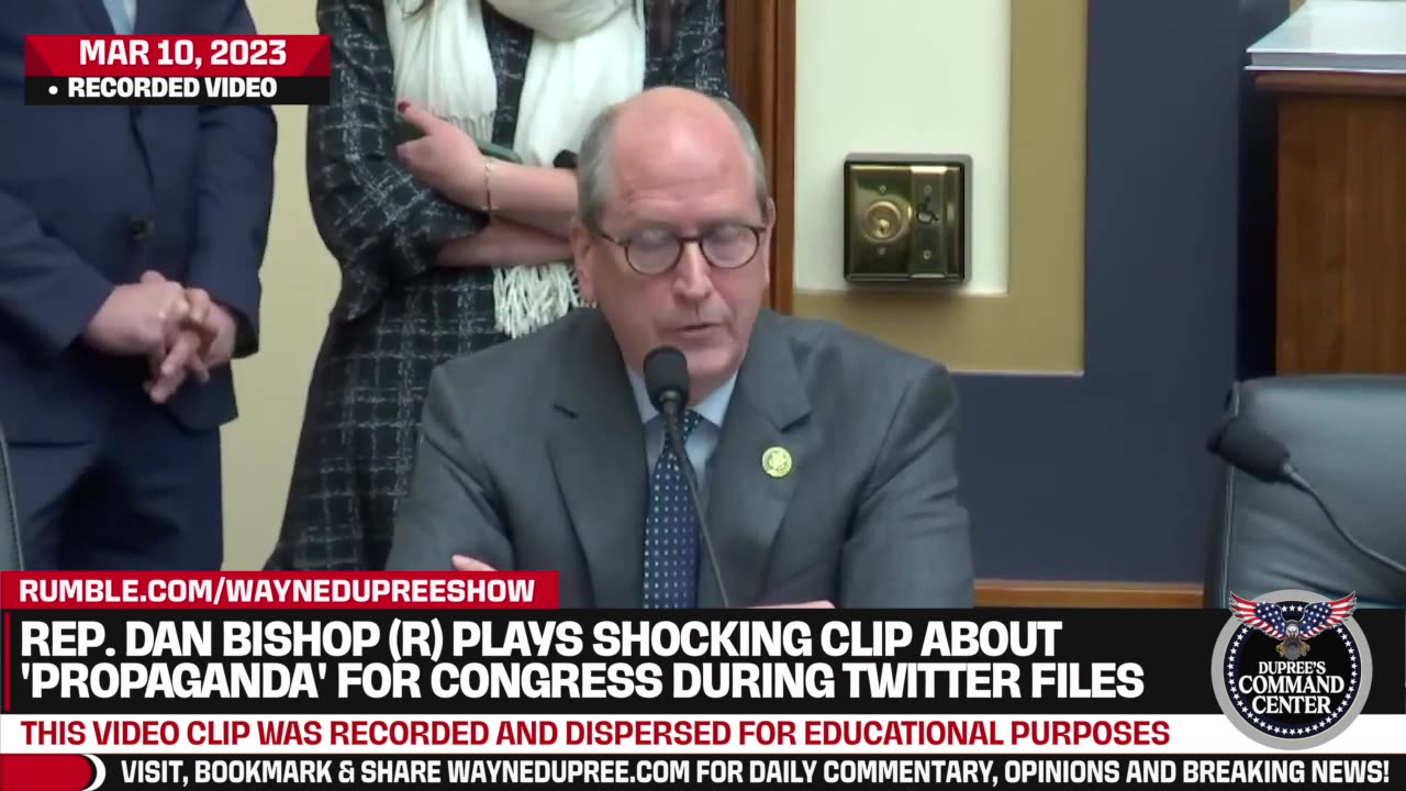 Rep. Dan Bishop Dan Bishop Plays Shocking Clip About 'Propaganda' For Twitter Files Investigatino